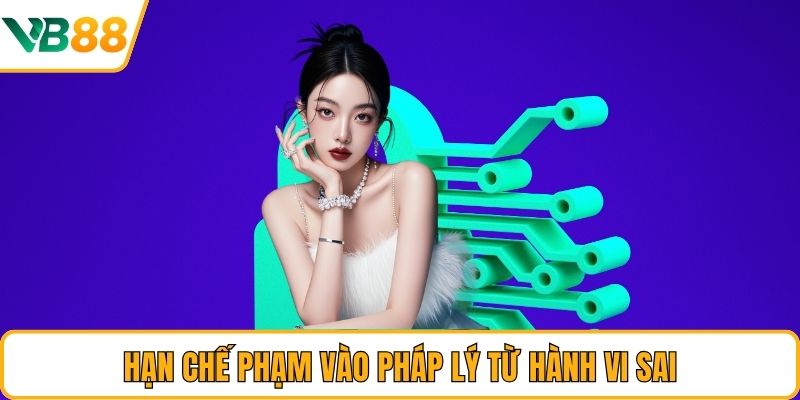 Hạn chế phạm vào pháp lý từ hành vi sai Hạn chế phạm vào pháp lý từ hành vi sai